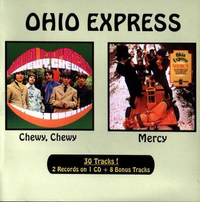 Ohio Express: Chewy, Chewy / Mercy  (2006 Germany Pop CD Reiusse) + bonustracks