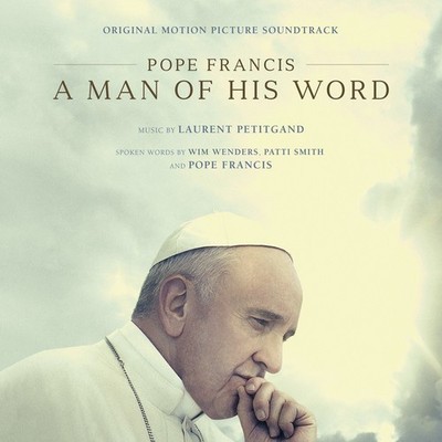 Pope Francis: A Man - Pope Francis: A Man of His Word (Original Motion Picture S