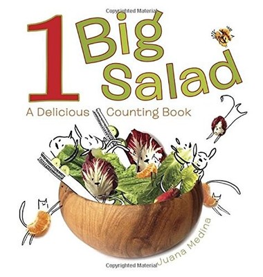 1 Big Salad: A Delicious Counting Book,Juana Medina
