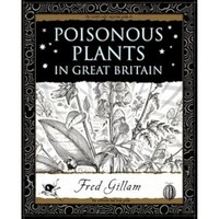 Fred Gillam - Poisonous Plants In Great Britain - Paperback - G245Z