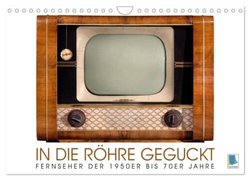 Fernseher der 1950er bis 70er Jahre: In die Röhre geguckt (Wandkalender 2024... - Bild 1 von 1
