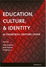 EDUCATION, CULTURE, AND IDENTITY IN TWENTIETH-CENTURY By Glen Douglas Peterson