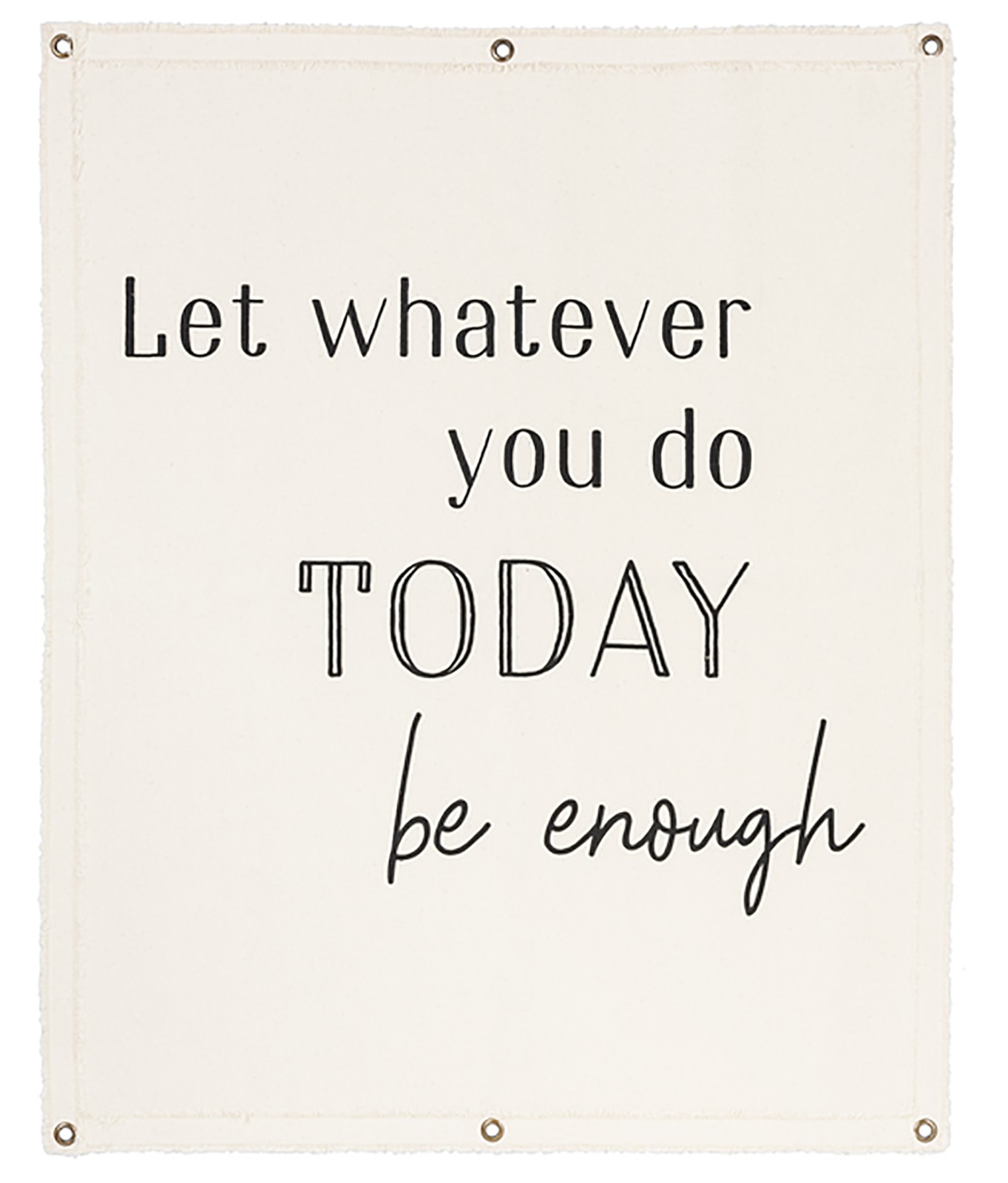 Настенный гобелен Ganz Canvas - Пусть вам будет достаточно того что вы делаете сегодня 24 W x 30 H 2790₽