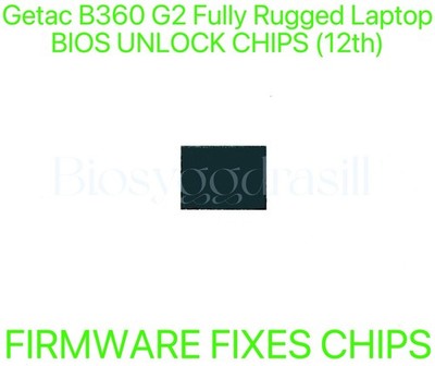 Getac B360 G2 Fully Rugged Laptop Notebook, ADMIN NO PASSWORD FIRMWARE BIOS CHIP