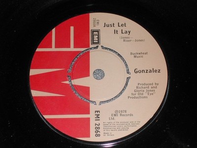 Gonzalez - Just Let It Lay - Used Vinyl Record 7 - G8100z
