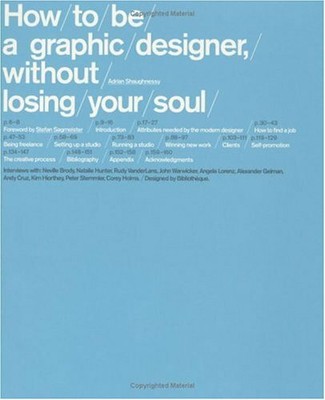 How to Be a Graphic Designer, Without Losing Yo by Adrian Shaughnessy 1568985592