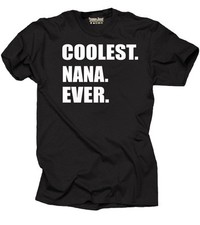 Grandma Grandmother Nana T-shirt Coolest Nana Ever Gift for Grandma