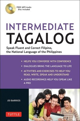 Intermediate Tagalog: Learn to Speak Fluent Tagalog (Filipino), the National Lan