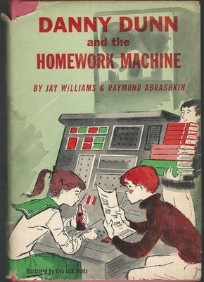 DANNY DUNN AND THE HOMEWORK MACHINE: A story about engaging young fellow, an...
