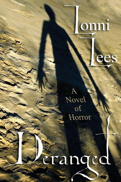 Deranged A Novel Of Horror Lonni Lees Taschenbuch Kartoniert / Broschiert 2011-image
