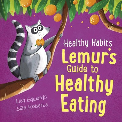 Healthy Habits: Lemur's Guide to Healthy Eating | Lisa Edwards | Englisch | Buch