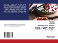 Predictors Of Anemia Among Pregnant Women Attending Antenatal Care Kaleab Tegegn