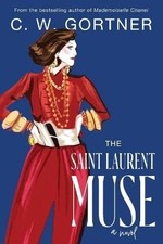 The Saint Laurent Muse, C. W. Gortner,  Paperback