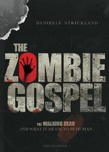 Danielle Strick The Zombie Gospel – The Walking Dead and What It Means t (Poche) - Photo 1/1