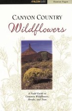Canyon Country Wildflowers: Including Arches and Canyonlands National Parks (Wi