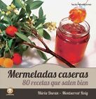Mermeladas Caseras: 80 Recetas Que Salen Bien by Nuria Duran, Montserrat Roig (Paperback / softback, 2014)