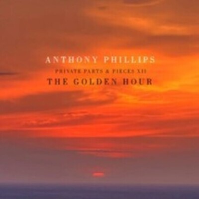 Anthony Phillips - Golden Hour: Private Parts & Pieces XII [New CD] UK - Import