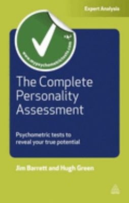 The Complete Personality Assessment : Psychometric Tests to Revea