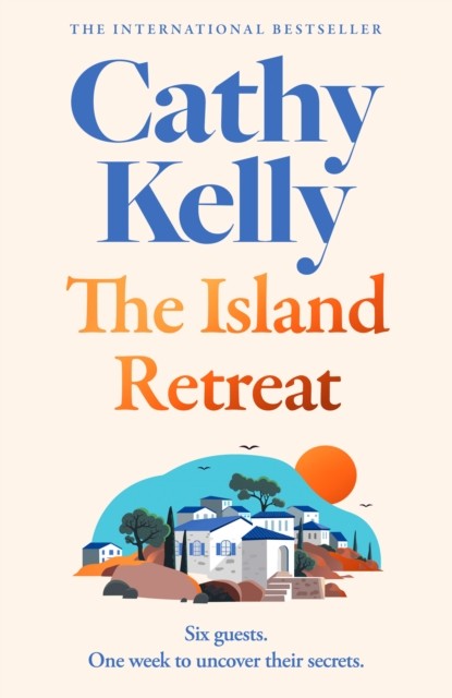 The Island Retreat by Cathy Kelly (Hardback Book)