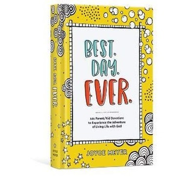BEST DAY EVER - 101 Parent/Kid Devotion..., Joyce Meyer | eBay