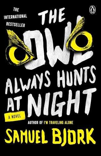 The Owl Always Hunts at Night: A - Paperback, by Bjork Samuel - Very Good x