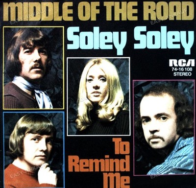 Middle Of The Road - Soley Soley / To Remind Me 7in 1971 (VG+/VG+) '