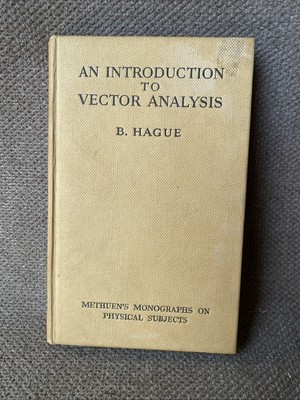 An Introduction to Vector Analysis  1955  HC B. Hague Book