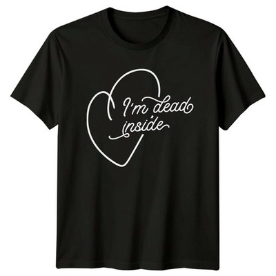 Im Dead Inside T-Shirt Anti Valentinstag sarkastisch Zitat Geschenk für Sie und Ihn