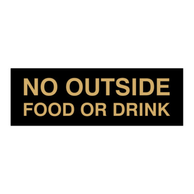 Basic No Outside Food or Drink Door / Wall Sign