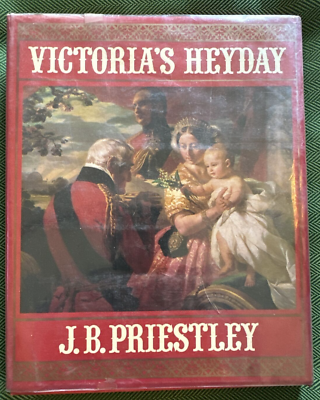 洋書 Victoria's Heyday J.B. Priestley 1972 VICTORIA'S HEYDAY BOOK BY J. B. PRIESTLEY - FIRST EDITION | eBay