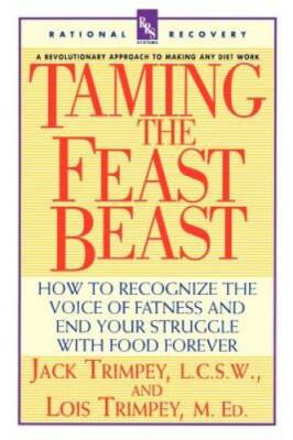 Taming the Feast Beast: How to Recognize the Voice of Fatness and End You - GOOD