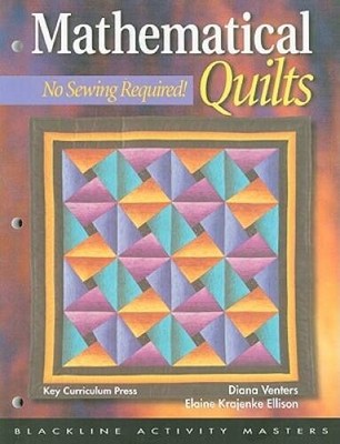 Mathematical Quilts: No Sewing Required (Blackline Activity Masters) - GOOD