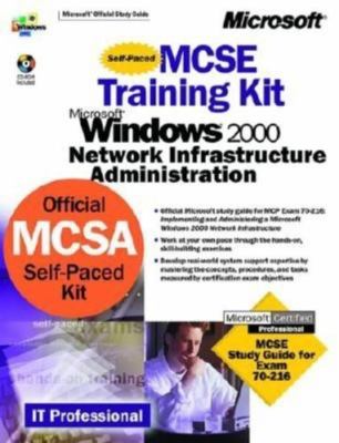 McSe Training Kit Microsoft Windows 2000: Network Infrastructure Administrat...