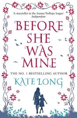 Before She Was Mine, Kate Long