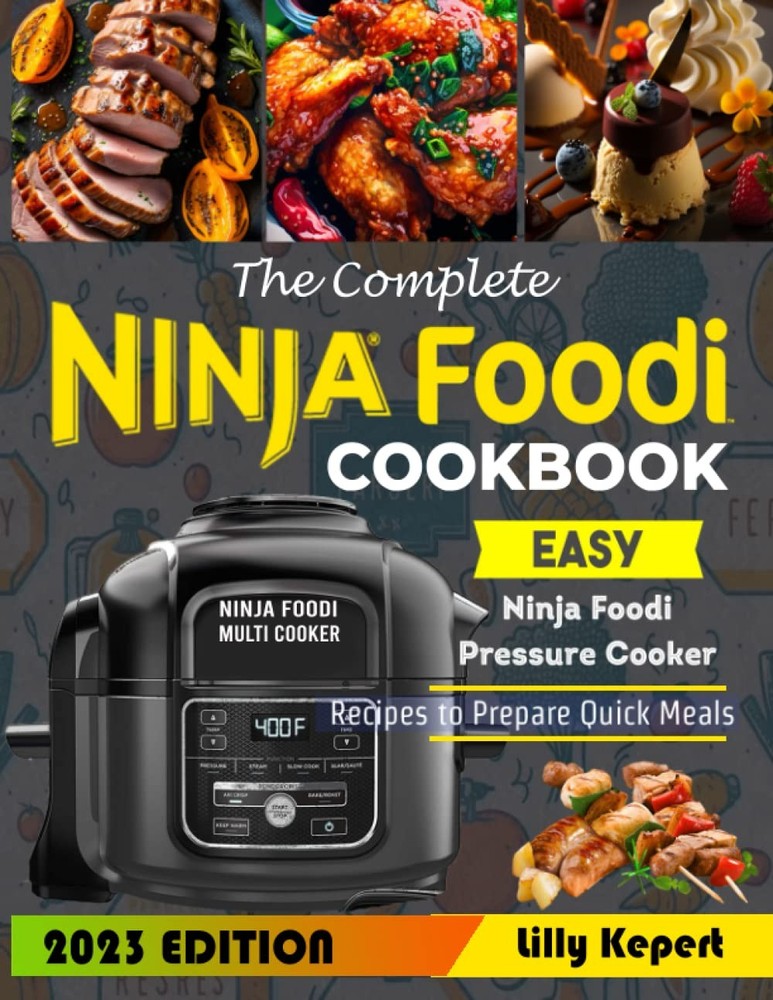 The Complete Ninja Foodi Cookbook 2021: Quick and Easy Ninja Foodi Pressure Coo The Complete Ninja Foodi Cookbook 2021: Quick and Easy Ninja Foodi Pressure Coo
