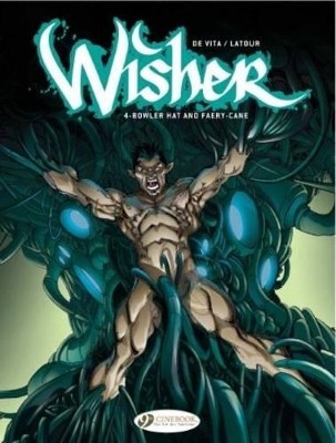 Wisher Vol 4 Bowler Hat and Faerycane By Sebastien Latour - New Copy - 978184...