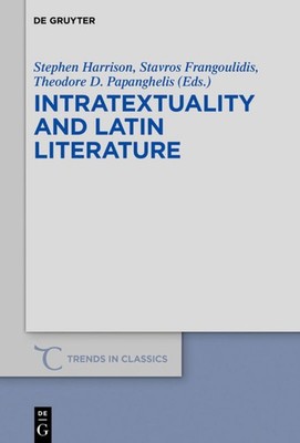 Stephen J. Harrison Intratextuality and Latin Literature (Paperback)