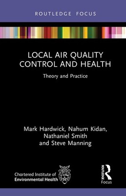 Local Air Quality Control and Health: Theory and Practice by Mark Hardwick Hardc