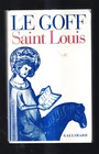 LE GOFF: SAINT LOUIS. GALLIMARD. 1996.
