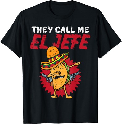 They Call Me The Boss Taco Funny Boss Five De May Unisex T-Shirt