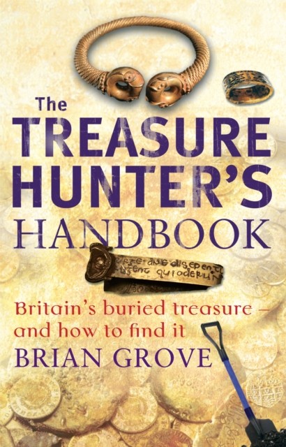 The Treasure Hunter's Handbook by Brian Grove (Paperback Book)