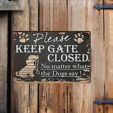 Keep Gate Closed Humorous Dog Warning Tin Metal Signs Home D cor 8x12