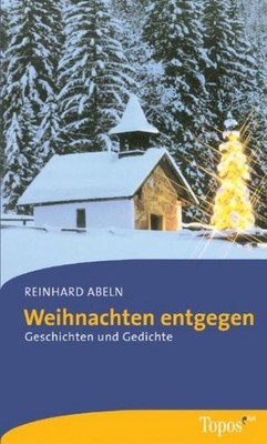 Weihnachten entgegen: Geschichten und Gedichte (Topos plus - Taschenbücher) ...