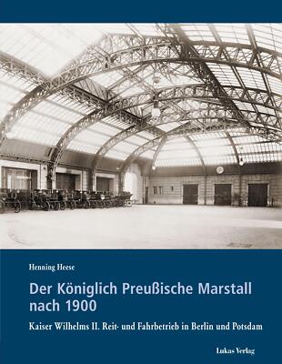 Der Königlich Preußische Marstall nach 1900 | Buch | 9783867323840