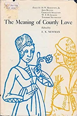 The Meaning of Courtly Love : Papers of the First Annual Conferen