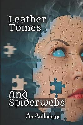 Leather Tomes and Spiderwebs By Leah Cutter - New Copy - 9798690438012