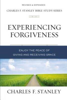Experiencing Forgiveness: Enjoy the Peace of Giving and Receiving Grace ( - GOOD