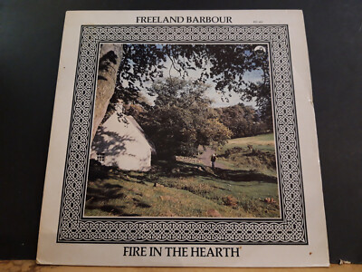 FREELAND BARBOUR  Fire In The Hearth  LP  1977   Scottish Folk Reels etc