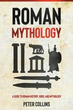 Peter Collins Roman Mythology (Paperback)