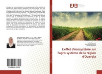 L'effet D'éCosystèMe Sur L'agro SystèMe De La RéGion D'ouargla Milouda Mekkaoui